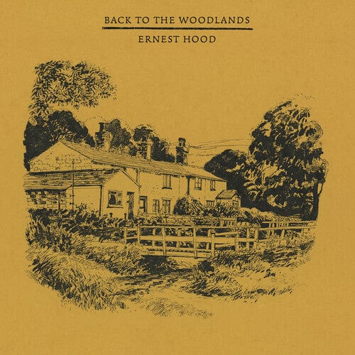 Hood, Ernest - Back To The Woodlands (IEX), Yellow