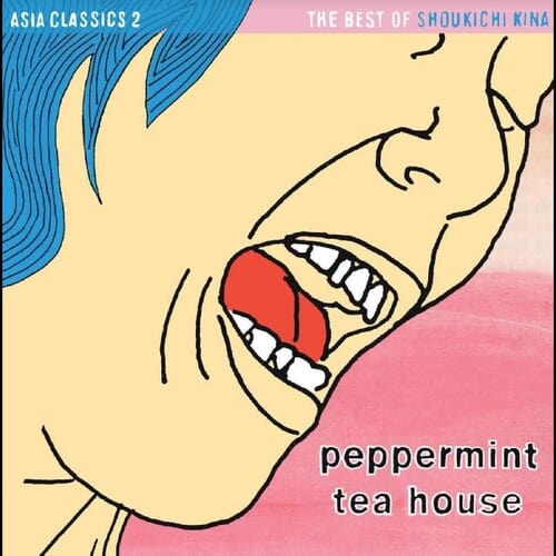 Kina, Shoukichi - Asia Classics 2, The Best Of Shoukichi Kina, Peppermint Tea House