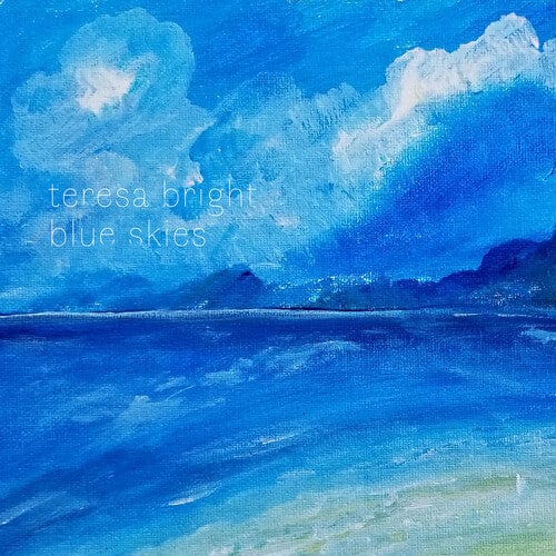 Bright, Teresa - Blue Skies (Colored Vinyl, Blue, Limited Edition)