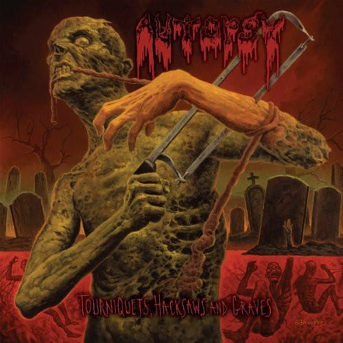 Autopsy - Tourniquets, Hacksaws and Graves