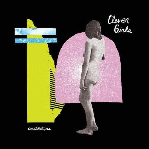 Clever Girls - Constellations - Indie Exclusive