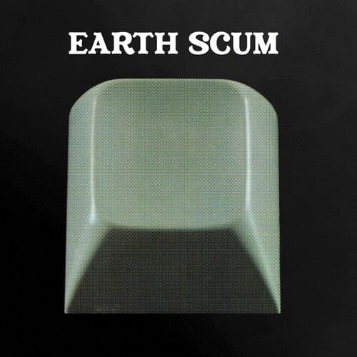 FYI Chris - Earth Scum