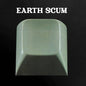 FYI Chris - Earth Scum