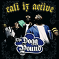 Dogg Pound - Cali Iz Active (Blue Vinyl)