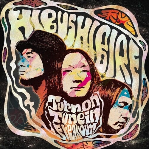 Hibushibire - Turn On Tune In Freak Out