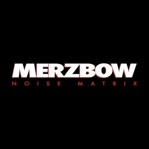 Merzbow - Noise Matrix