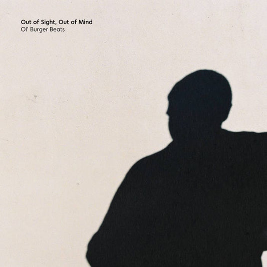 Out Of Sight, Out Of Mind - Ol' Burger Beats (Colored Vinyl)