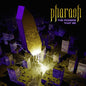 Pharaoh - Powers That Be