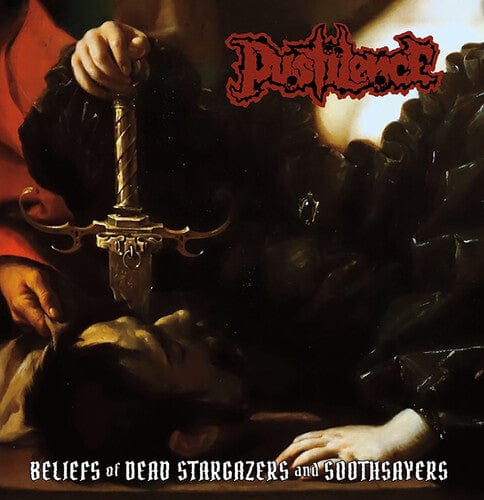 Pustilence - Beliefs Of Dead Stargazers And Soothsayers