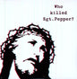 Brian Jonestown Massacre - Who Killed Sgt Pepper?